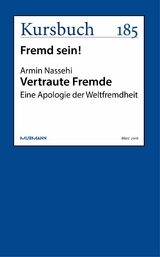 Vertraute Fremde - Armin Nassehi