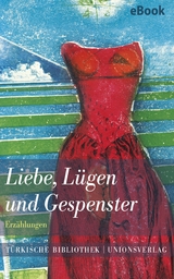 Liebe, L&uuml;gen und Gespenster - 