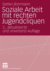 Soziale Arbeit mit rechten Jugendcliquen - Stefan Borrmann