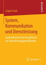 System, Kommunikation und Dienstleistung - J&uuml;rgen Daub