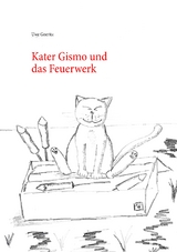 Kater Gismo und das Feuerwerk - Uwe Goeritz