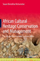 African Cultural Heritage Conservation and Management - Susan Osireditse Keitumetse