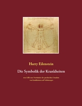 Die Symbolik der Krankheiten - Harry Eilenstein