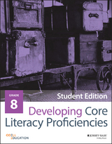 Developing Core Literacy Proficiencies, Grade 8 -  Odell Education