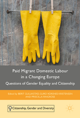 Paid Migrant Domestic Labour in a Changing Europe - 