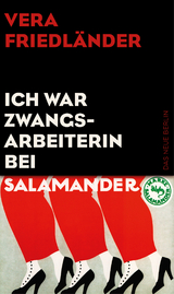 Ich war Zwangsarbeiterin bei Salamander - Vera Friedl&auml;nder