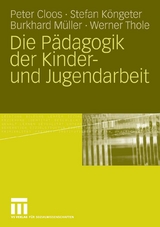 Die P&auml;dagogik der Kinder- und Jugendarbeit - Peter Cloos, Stefan K&ouml;ngeter, Burkhard M&uuml;ller, Werner Thole