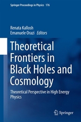 Theoretical Frontiers in Black Holes and Cosmology - 