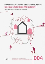 Nachhaltige Quartiersentwicklung -  Amelie-Theres Mayer,  Peter Schwehr,  Matthias Bürgin