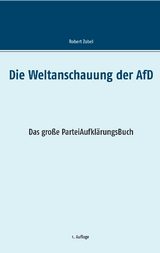 Die Weltanschauung der AfD - Robert Zobel