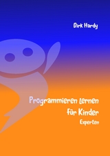 Programmieren lernen für Kinder - Experten - Dirk Hardy