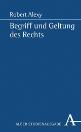 Begriff und Geltung des Rechts - Robert Alexy