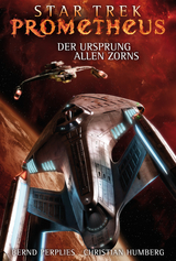 Star Trek - Prometheus 2: Der Ursprung allen Zorns - Christian Humberg