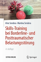 Skills-Training bei Borderline- und Posttraumatischer Belastungsst&ouml;rung - Alice Sendera, Martina Sendera