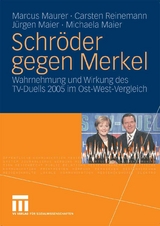 Schr&ouml;der gegen Merkel - Marcus Maurer, Carsten Reinemann, J&uuml;rgen Maier, Michaela Maier