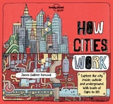 Lonely Planet Kids How Cities Work -  Lonely Planet Kids, Jen Feroze