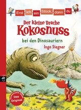 Erst ich ein Stück, dann du - Der kleine Drache Kokosnuss bei den Dinosauriern - Ingo Siegner