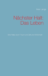 Nächster Halt: Das Leben - Ines Langs
