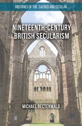 Nineteenth-Century British Secularism - Michael Rectenwald