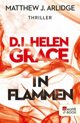 D.I. Helen Grace: In Flammen - Matthew J. Arlidge