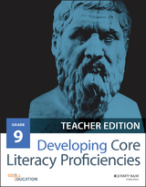 Developing Core Literacy Proficiencies, Grade 9 -  Odell Education