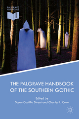 The Palgrave Handbook of the Southern Gothic - 