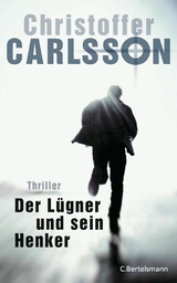 Der L&uuml;gner und sein Henker - Christoffer Carlsson