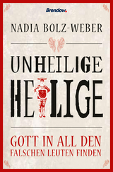 Unheilige Heilige - Nadia Bolz-Weber