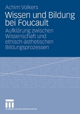 Wissen und Bildung bei Foucault - Achim Volkers