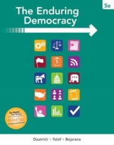 The Enduring Democracy - Dautrich, Kenneth; Bejarano, Christina; Yalof, David