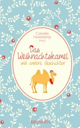 Das Weihnachtskamel und andere Geschichten - 