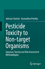 Pesticide Toxicity to Non-target Organisms - Johnson Stanley, Gnanadhas Preetha