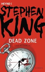 Dead Zone &ndash; Das Attentat - Stephen King