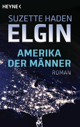 Amerika der M&auml;nner - Suzette Haden Elgin