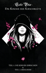 Die Kinder der Kirschbl&uuml;te - Teil 1 & 2 - Cardo Polar