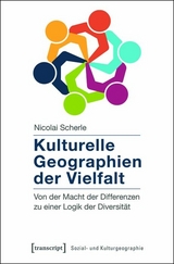 Kulturelle Geographien der Vielfalt - Nicolai Scherle