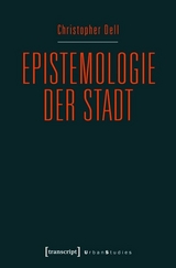 Epistemologie der Stadt - Christopher Dell