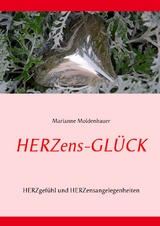 Herzens-Gl&uuml;ck - Marianne Moldenhauer