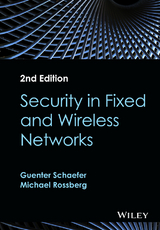 Security in Fixed and Wireless Networks -  Michael Rossberg,  Guenter Schaefer
