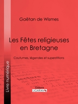 Les F&ecirc;tes religieuses en Bretagne -  Ligaran, Ga&euml;tan de Wismes