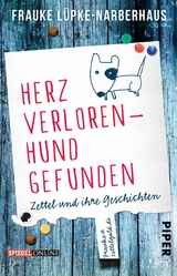 Herz verloren - Hund gefunden - Frauke L&uuml;pke-Narberhaus