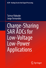Charge-Sharing SAR ADCs for Low-Voltage Low-Power Applications - Taimur Rabuske, Jorge Fernandes