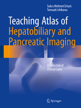 Teaching Atlas of Hepatobiliary and Pancreatic Imaging - Sukru Mehmet Erturk, Tomoaki Ichikawa