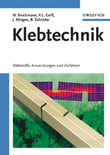 Klebtechnik - Walter Brockmann, Paul Ludwig Gei&szlig;, J&uuml;rgen Klingen, K. Bernhard Schr&ouml;der