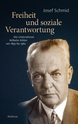 Freiheit und soziale Verantwortung -  Josef Schmid