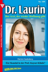 Ein Skandal in der Prof.-Kayser-Klinik? - Patricia Vandenberg