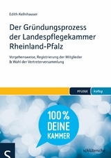 Der Gr&uuml;ndungsprozess der Landespflegekammer Rheinland-Pfalz - Edith Kellnhauser