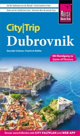 Reise Know-How CityTrip Dubrovnik (mit Rundgang zu Game of Thrones) - Daniela Schetar, Friedrich K&ouml;the