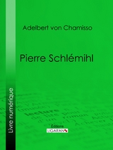 Pierre Schl&eacute;mihl - Adelbert Von Chamisso
