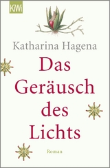 Das Ger&auml;usch des Lichts - Katharina Hagena